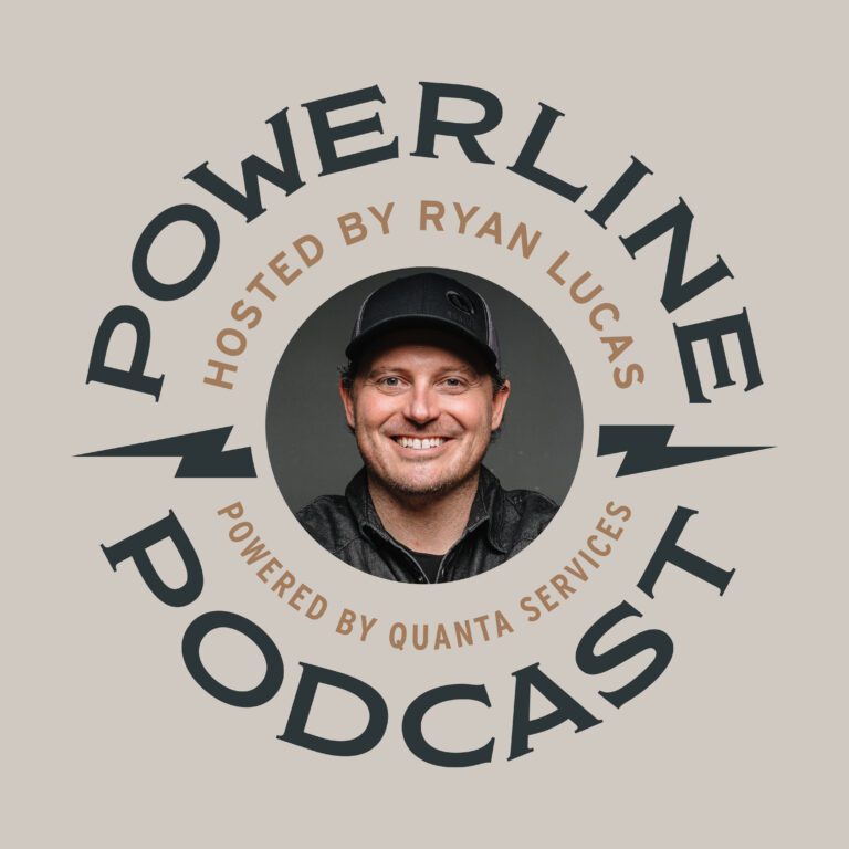 Powerline Podcast logo with a picture of Ryan in the center. The text reads: "Powerline Podcast - Hosted by Ryan Lucas - Powered by Quanta Services"